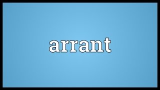 Arrant Meaning [upl. by Putnam]