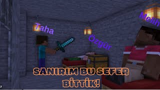 SANIRIM BU SEFER BİTTİKMinecraft [upl. by Narej]