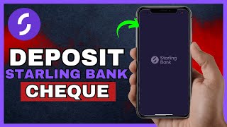 How To Deposit A Cheque On Starling Bank 2024 [upl. by Shiller]