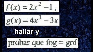 fx2x21  gx4x33x probar que foggof Composición de funciones dominio de una composición [upl. by Ingles514]