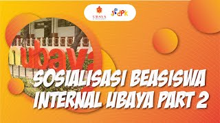 SOSIALIASASI BEASISWA INTERNAL UBAYA PART 2 [upl. by Wilbur]