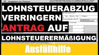 Antrag auf Lohnsteuerermäßigung Tutorial  Erklärung  Ausfüllhilfe [upl. by Hsakaa]