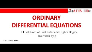 Solutions of First Order and Higher Degree ODE Solvable by p ODE Part12 [upl. by Attem]