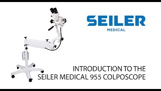 Introduction to the Seiler Medical 955 Colposcope [upl. by Tye]