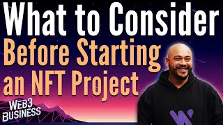 What to Consider Before Starting an NFT Project [upl. by Fulbright]