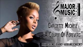 quotA Couple Of Foreversquot Chrisette Michele MarchingPep Band Music Arrangement [upl. by Ateekal217]