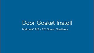 Midmark® M9 and M11 Door Gasket Install [upl. by Lenz]