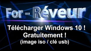 Télécharger Windows 10 Gratuitement  image ISOClé USB ForRéveur [upl. by Irme]