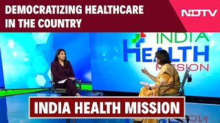 India Health Mission Democratizing Healthcare In The Country [upl. by Ailam955]