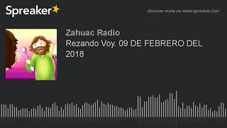 Rezando Voy 09 DE FEBRERO DEL 2018 [upl. by Shriver]