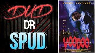 DUD or SPUD – Voodoo  MOVIE REVIEW [upl. by Halyhs]