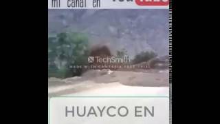 CAIDA DE HUAYCO LUNAHUANA  CAÑETE 2017 [upl. by Leuas]