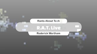 Rants About Tech Live 111524 [upl. by Vasquez37]