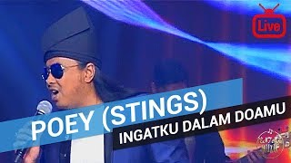 Poey Stings  Ingatku Dalam Doamu 2019 Live [upl. by Yelnats]