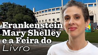 As conexões entre a vida de Mary Shelley e Frankenstein  A Feira do Livro [upl. by Gwenni]