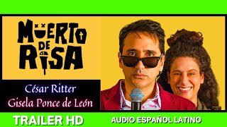 ✅MUERTO DE RISA 2024🔴🔴​Trailer Español Latino⭐COMEDIA⭐CESAR RITTER🔥GISELA PONCE DE LEON🔥G LADINES [upl. by Eremehc]