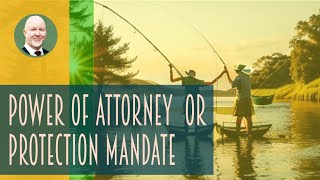 Power of attorney VS Protection mandate [upl. by Idram]