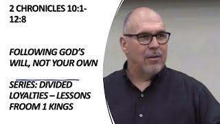 Following Gods Will Not Your Own  2 Chronicles 101128 [upl. by Minton906]