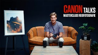 Canon Talks Masterclass  Reisfotografie met Sjoerd Bracke  Canon Nederland [upl. by Yednil]