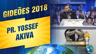 Gideões 2018  Pr Yossef Akiva [upl. by Tenenbaum160]