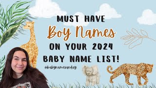 MUST HAVE BOY NAMES on your 2024 BABY NAME LIST  BOY Name Ideas Youll LOVE [upl. by Homerus]