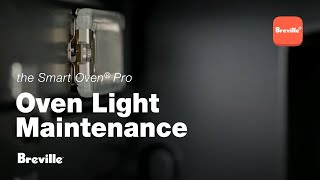 the Smart Oven® Pro  Easy steps to replacing your oven light  Breville [upl. by Liss]