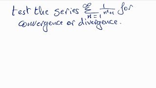 Calculus2 Test the series for Convergence or Divergence [upl. by Llezniuq599]