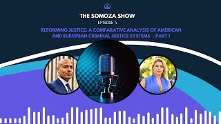 EPISODE 4 Part 1 The Somoza Show International Comparison of Prison Philosophies US and Europe [upl. by Sirref]