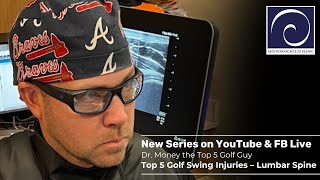 Dr Money the Top 5 Golf Guy Top 5 Golf Swing InjuriesLumbar Spine [upl. by Penland]