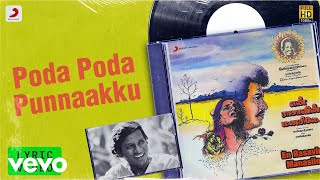 En Rasavin Manasile  Poda Poda Punnaakku Lyric  Rajkiran  Vadivelu  Ilaiyaraaja [upl. by Meekahs290]