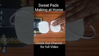 Sweat Pads Making at Home [upl. by Robins]