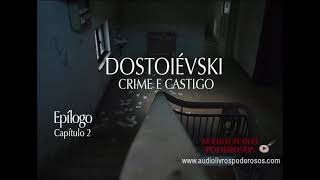 Dostoievski Crime e Castigo Epílogo 2 FINAL [upl. by Thelma761]