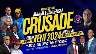 May Pen NTCOG Annual Evangelism Crusade Tent 2024 with Reverend Gregory Haughton  Jan 19 2024 [upl. by Lugo]