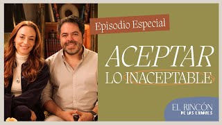 Aceptar lo inaceptable  Episodio especial  El Rincón de los Errores  Marimar y Efrén [upl. by Ji]