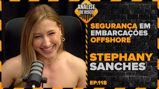 Análise de Risco PodCast 118  Stephany Sanches  Segurança em embarcações Offshore [upl. by Nadaha]