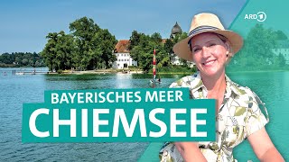 Bayerns Chiemsee – Idyllische Inseln Natur und Wassersport mit Blick auf die Alpen  ARD Reisen [upl. by Lincoln335]