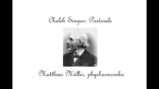 Caleb Simper Pastorale played on Schiedmayer Physharmonika  kind of Harmonium by Matthias Müller [upl. by Oinafipe]