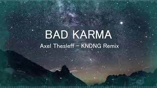 Bad Karma  Axel Thesleff DJ Koplo Full Bass [upl. by Yblok571]