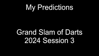 Grand Slam of Darts 2024 Session 3 Predictions [upl. by Lichtenfeld]