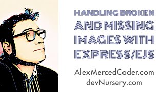 AM Coder  EJSExpress  Handling Missing or Broken Images Ternaries and onError event [upl. by Farrell524]