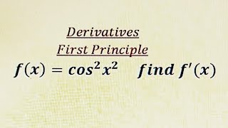 Derivatives using first principle  fxcos2 x2  Limit definition of derivative [upl. by Vyky485]