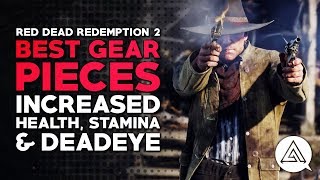 Red Dead Redemption 2  Best Gear Pieces amp Outfit  Increased Health Stamina amp Deadeye [upl. by Neirod40]