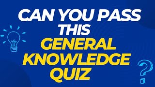 Can You Pass This General Knowledge Quiz  How Good Is Your General Knowledge  Can You Score 100 [upl. by Shuman]