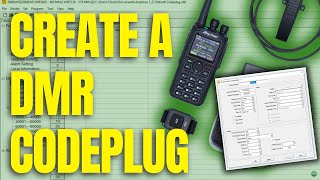 How to Create a DMR Codeplug by Chuck K0XM [upl. by Firahs]