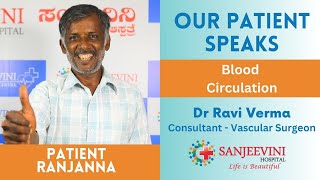 Patient Testimony  Blood Circulation  Dr Ravi Verma  Vasular Surgeon [upl. by Malvia207]