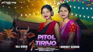 PITOL TIRIYO  SOHRAY SONG 2024  SANTALI NEW SONG  ALIVA amp RUPALI [upl. by Ricoriki390]