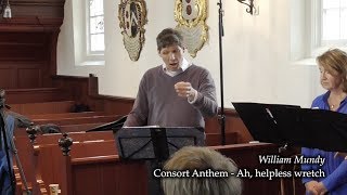 William Mundy  Consort Anthem Ah helpless wretch [upl. by Noah]