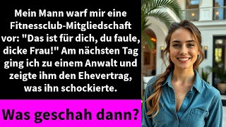 Mein Mann warf mir eine FitnessclubMitgliedschaft vor quotDas ist für dich du faule dicke Frauquot [upl. by Vikki216]