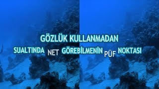 Suyun Altında Gözlük Kullanmadan NET GÖRMENİN PÜF NOKTASI [upl. by Coletta]