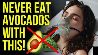 Never Eat Avocados With These 10 Foods It Can Cause Serious Health Problems And Cost You Your Life [upl. by Bonney]